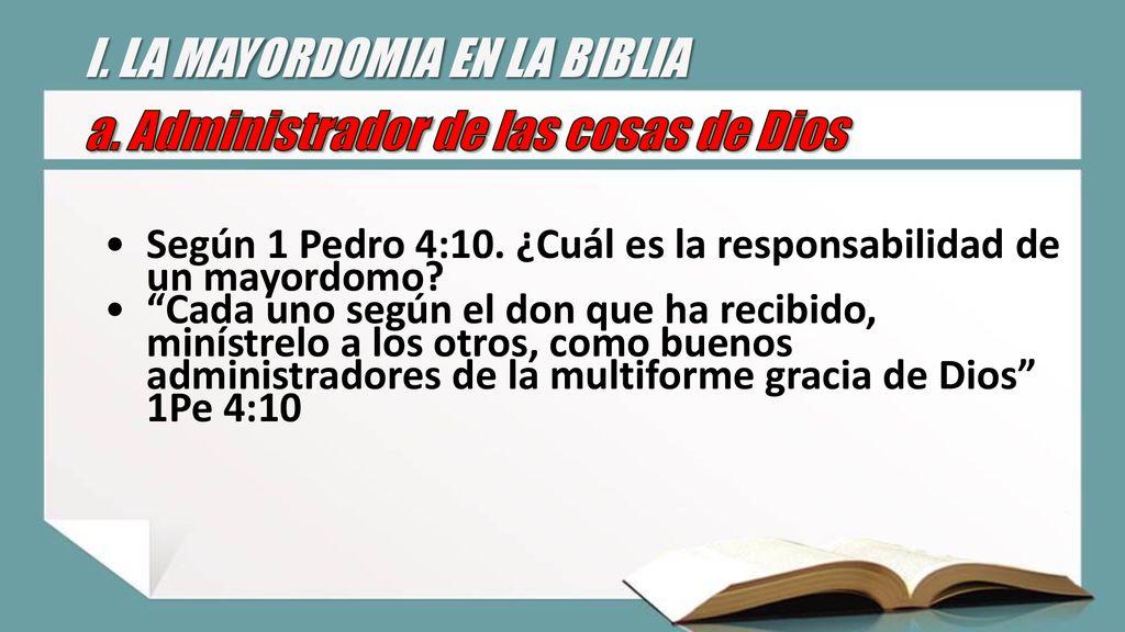 I. LA MAYORDOMIA EN LA BIBLIA a. Administrador de las cosas de Dios