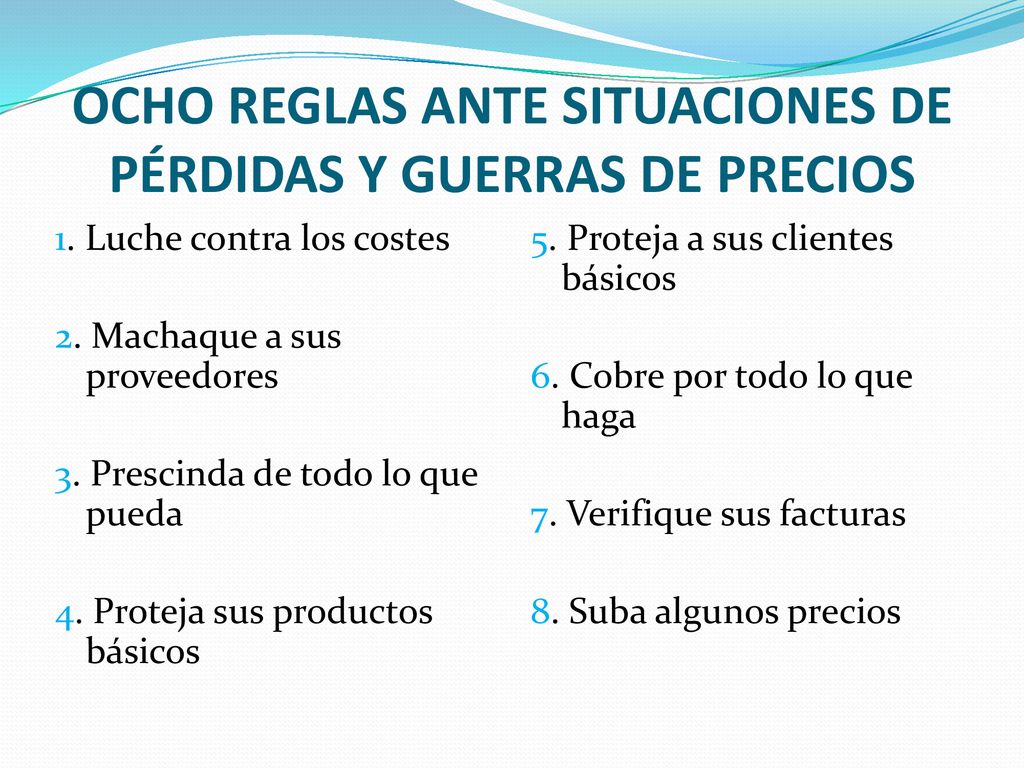 OCHO REGLAS ANTE SITUACIONES DE PÉRDIDAS Y GUERRAS DE PRECIOS