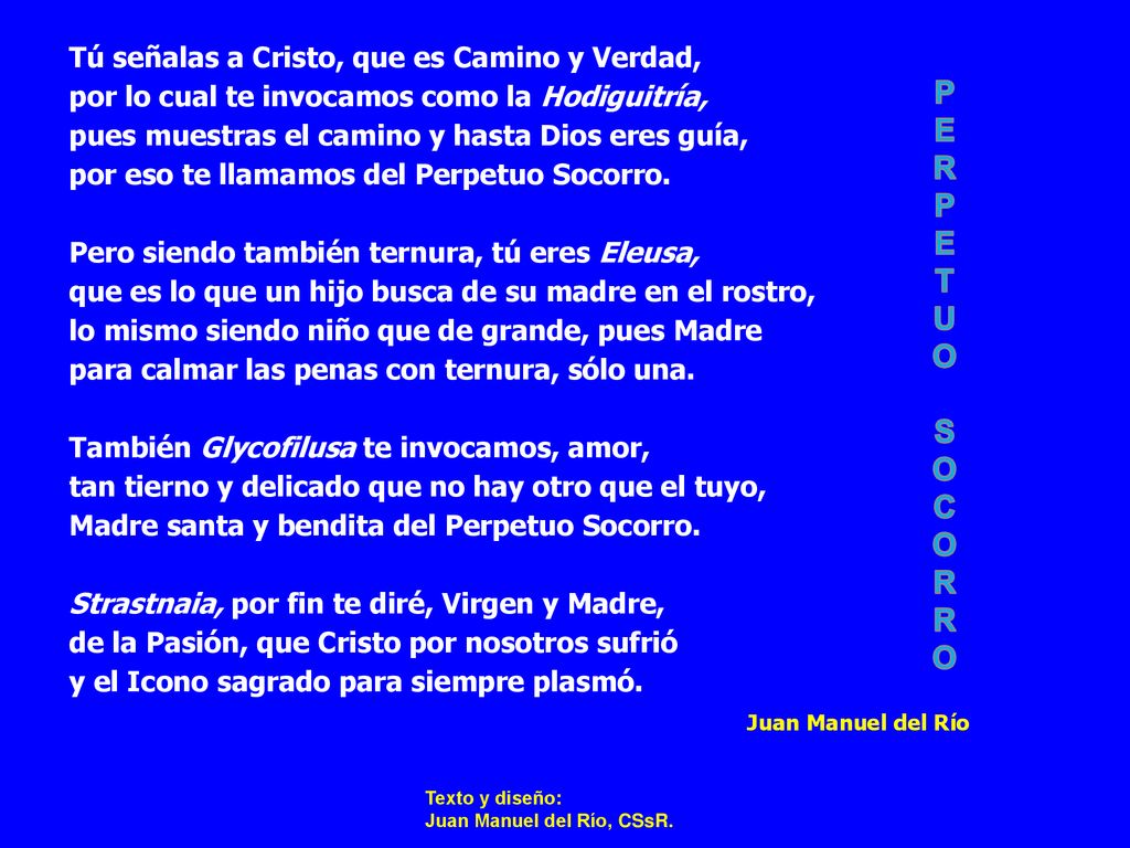 P E R T U O S C Tú señalas a Cristo, que es Camino y Verdad,