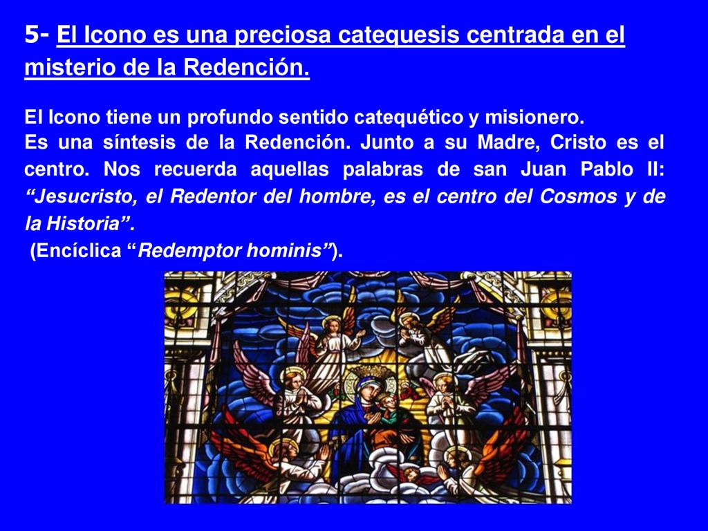 5- El Icono es una preciosa catequesis centrada en el misterio de la Redención.