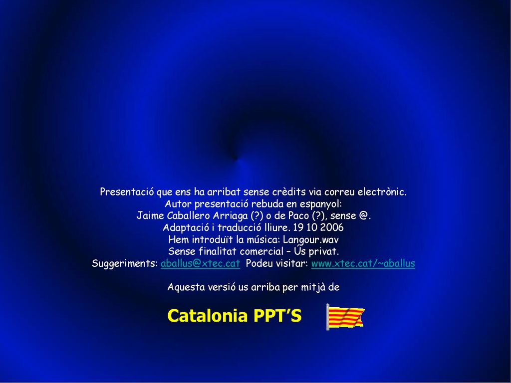 Presentació que ens ha arribat sense crèdits via correu electrònic.