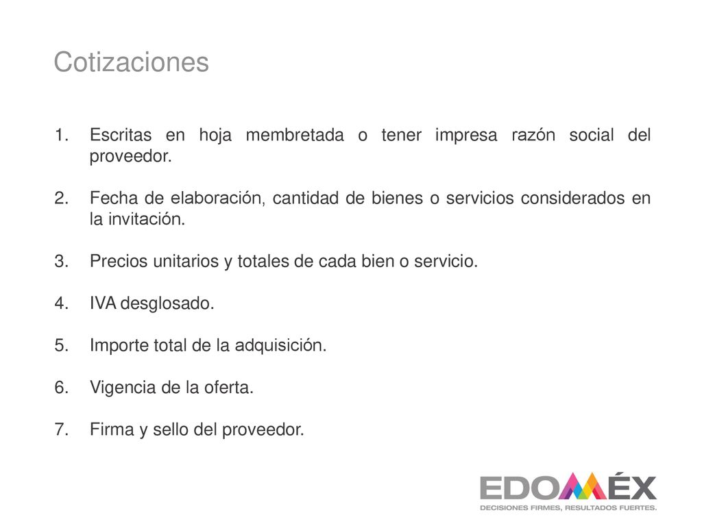 Cotizaciones Escritas en hoja membretada o tener impresa razón social del proveedor.