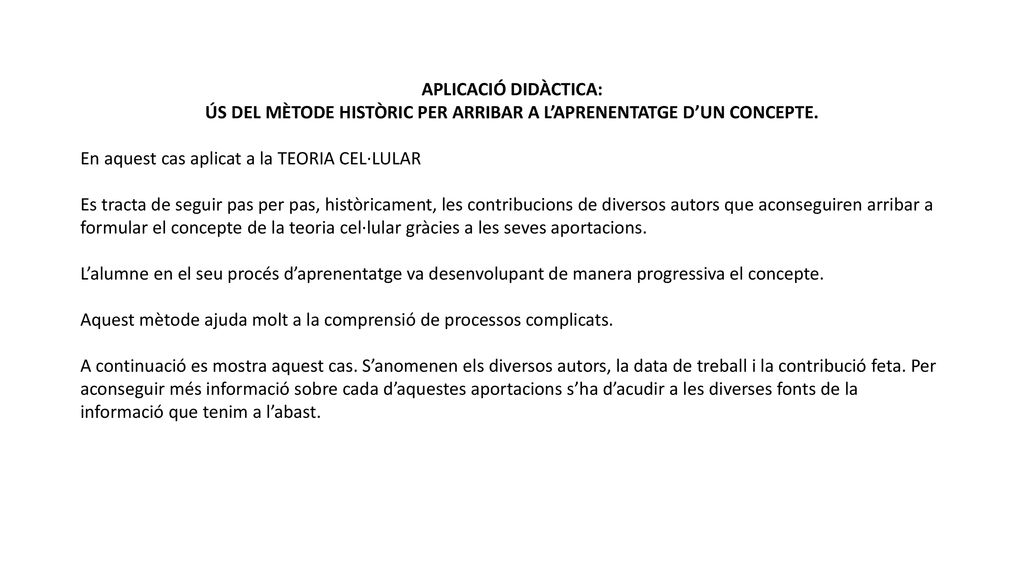 ÚS DEL MÈTODE HISTÒRIC PER ARRIBAR A L’APRENENTATGE D’UN CONCEPTE.