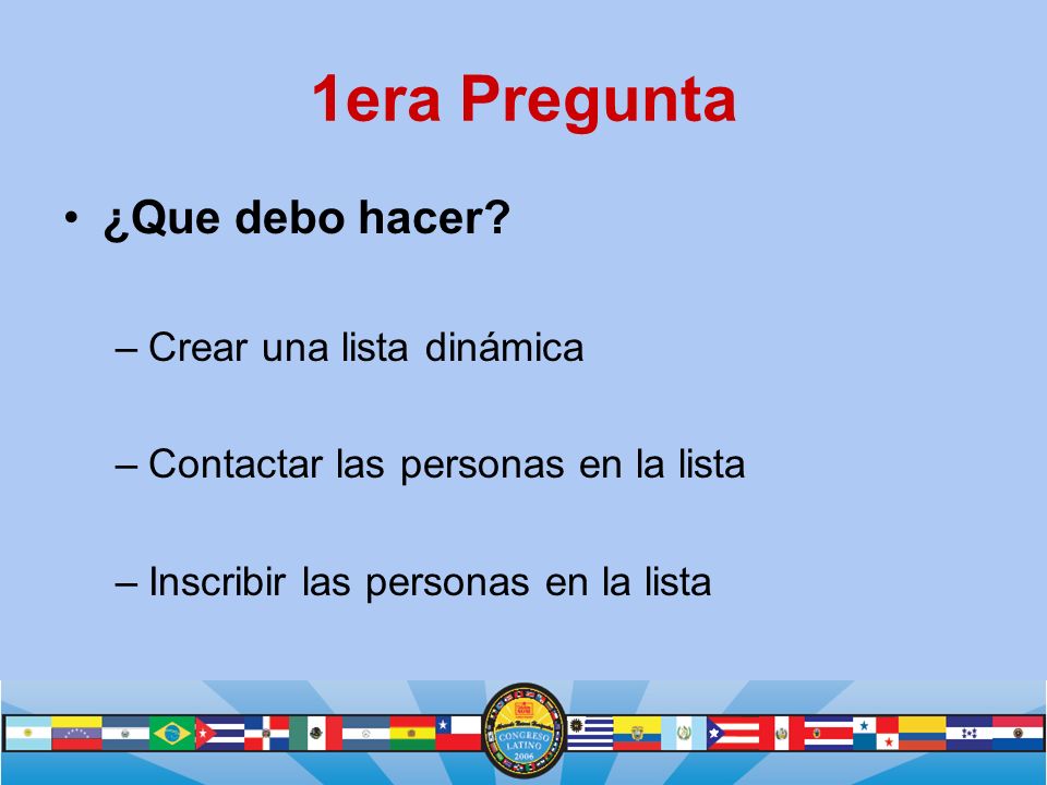 1era Pregunta ¿Que debo hacer Crear una lista dinámica