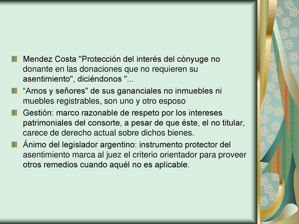 Mendez Costa Protección del interés del cónyuge no donante en las donaciones que no requieren su asentimiento , diciéndonos ...