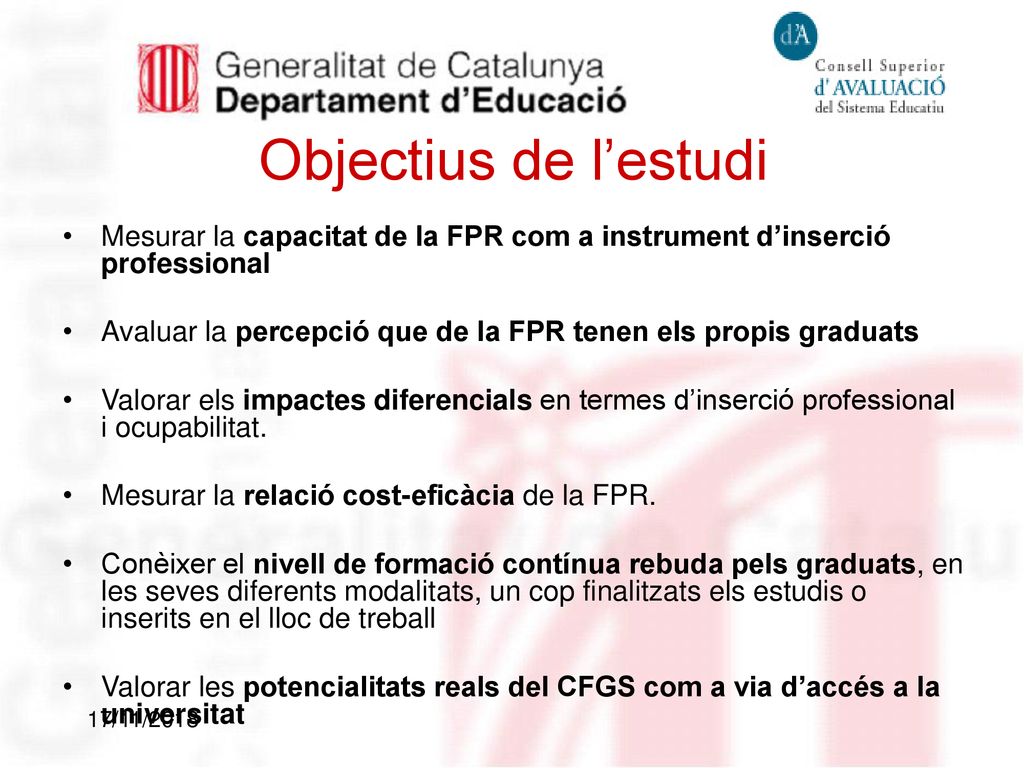Objectius de l’estudi Mesurar la capacitat de la FPR com a instrument d’inserció professional.