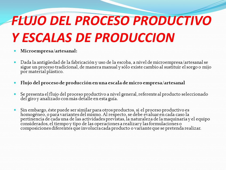 FLUJO DEL PROCESO PRODUCTIVO Y ESCALAS DE PRODUCCION