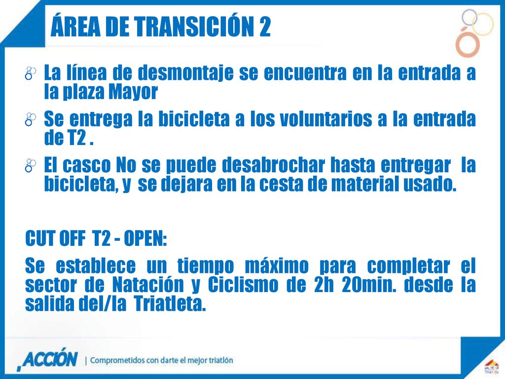 Área de transición 2 La línea de desmontaje se encuentra en la entrada a la plaza Mayor.