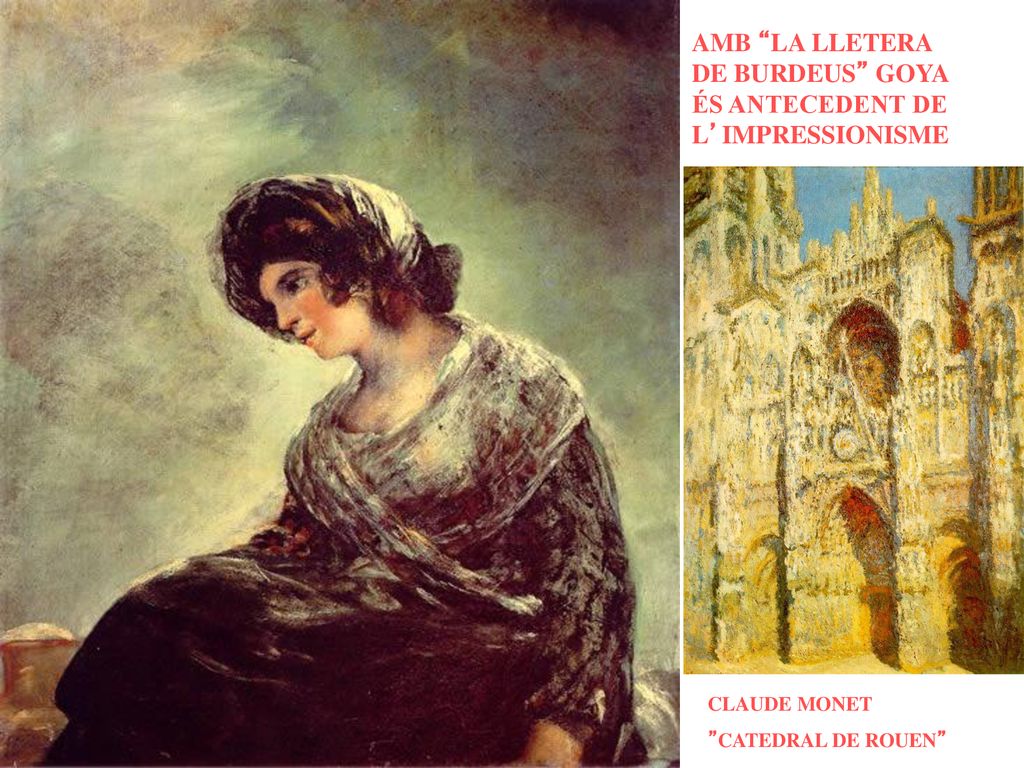 AMB LA LLETERA DE BURDEUS GOYA ÉS ANTECEDENT DE L’IMPRESSIONISME