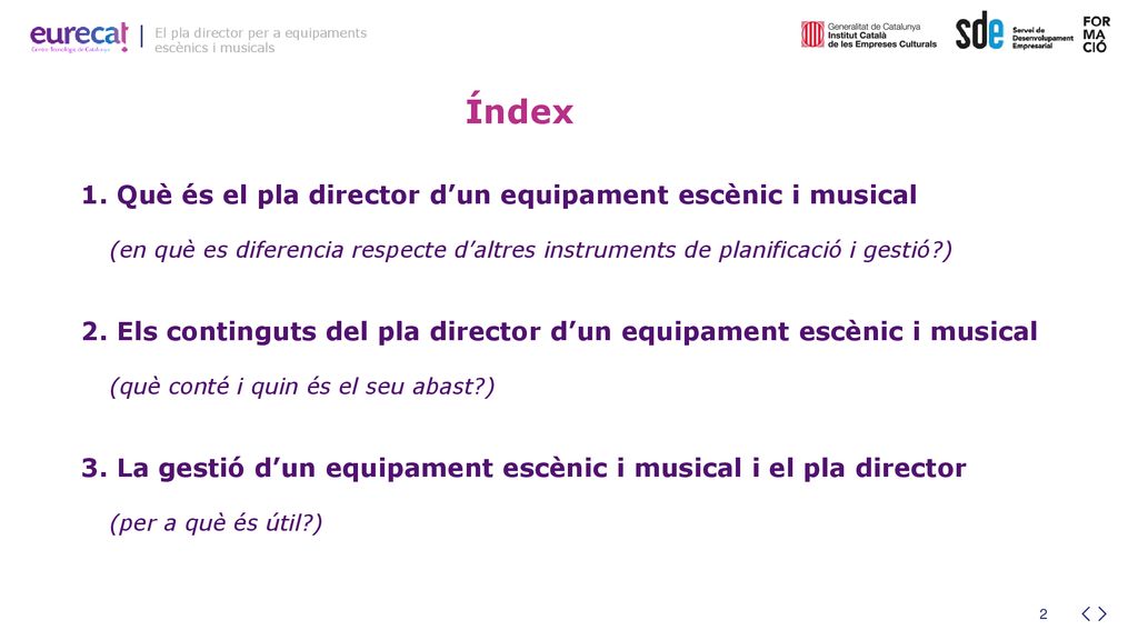 Índex 1. Què és el pla director d’un equipament escènic i musical