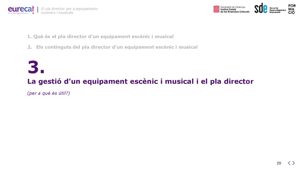 3. La gestió d’un equipament escènic i musical i el pla director