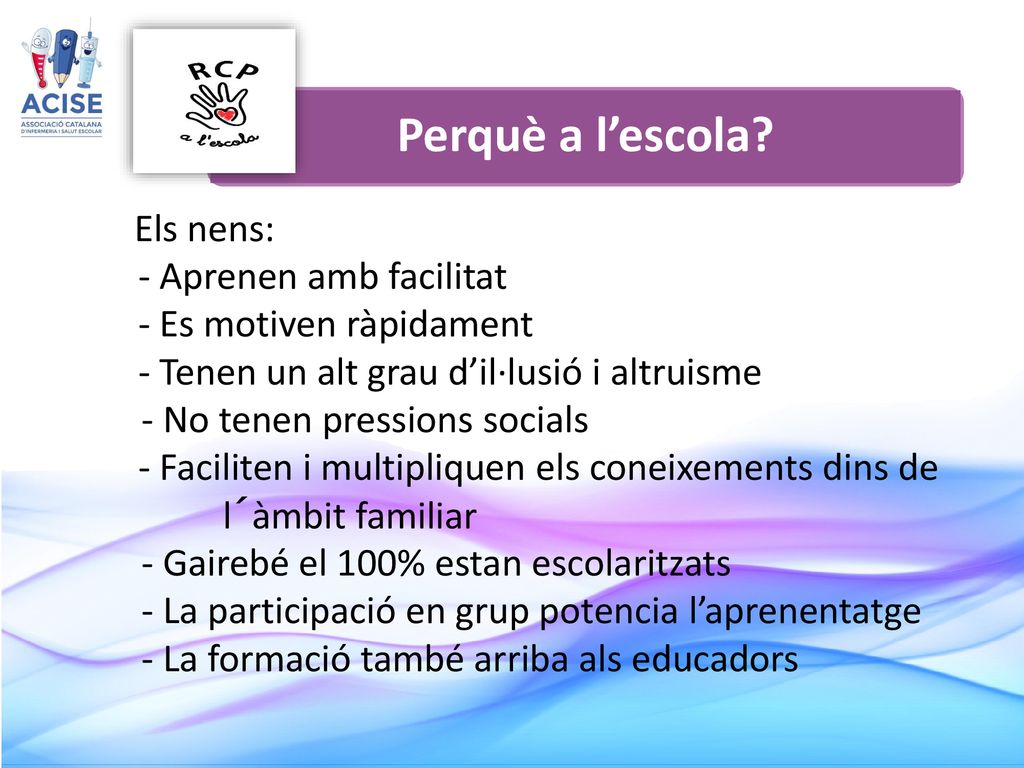 Perquè a l’escola - Aprenen amb facilitat - Es motiven ràpidament