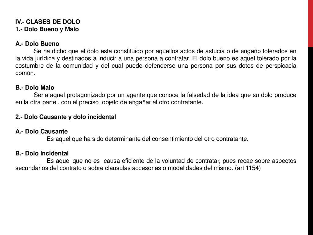 IV.- CLASES DE DOLO 1.- Dolo Bueno y Malo. A.- Dolo Bueno.