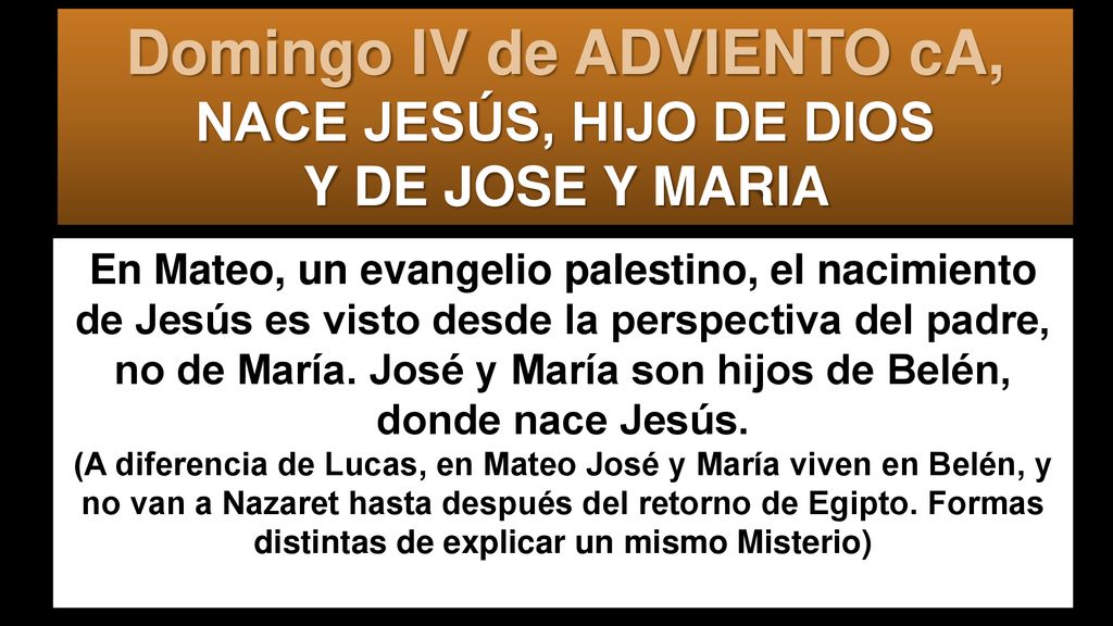 Domingo IV de ADVIENTO cA, NACE JESÚS, HIJO DE DIOS Y DE JOSE Y MARIA