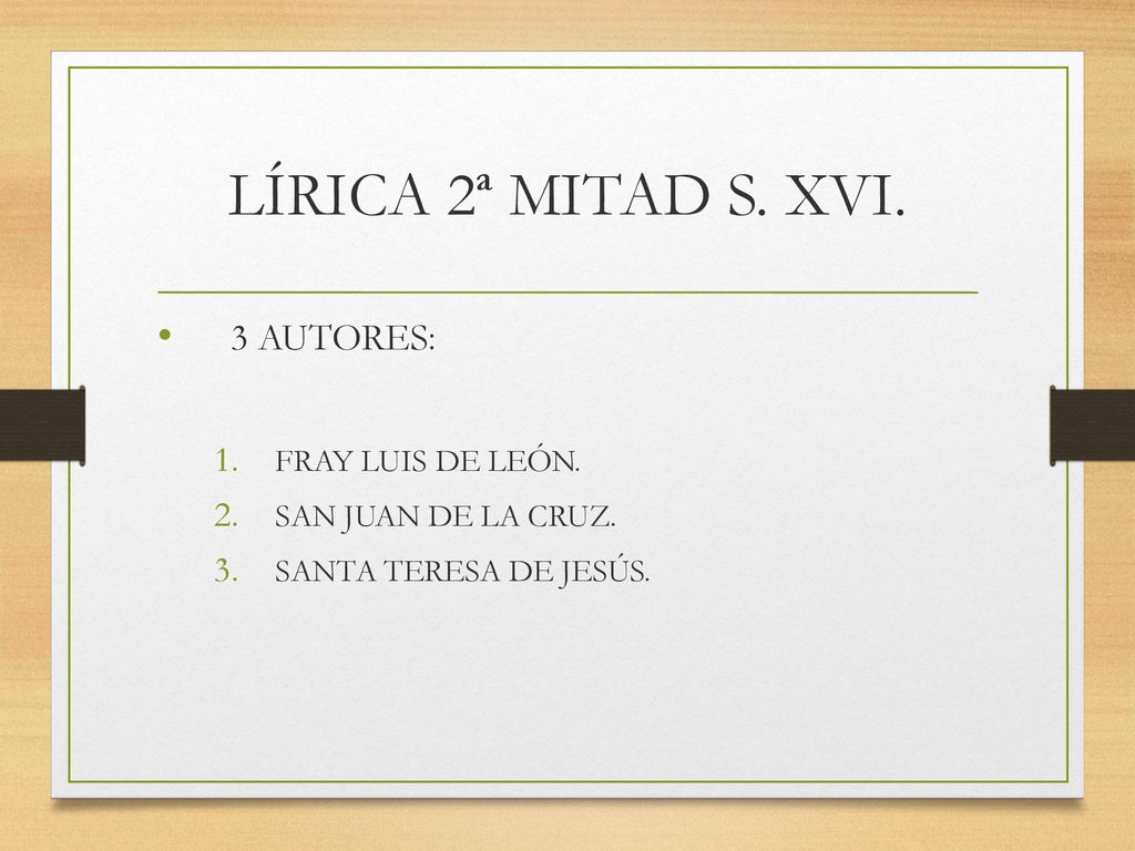 LÍRICA 2ª MITAD S. XVI. 3 AUTORES: FRAY LUIS DE LEÓN.