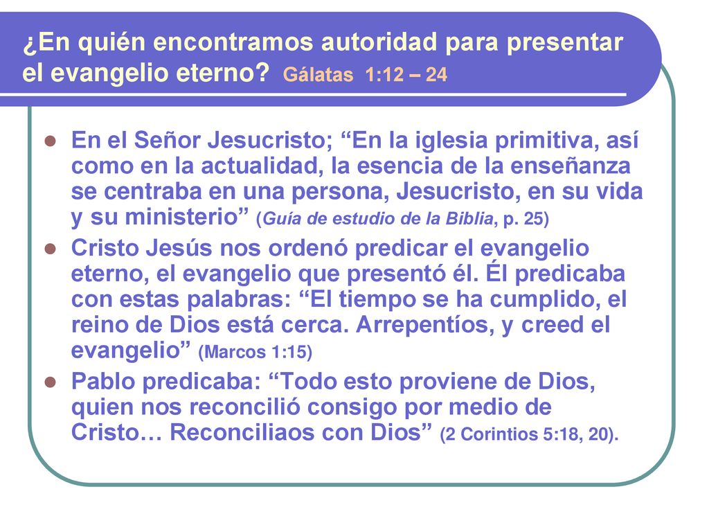 ¿En quién encontramos autoridad para presentar el evangelio eterno