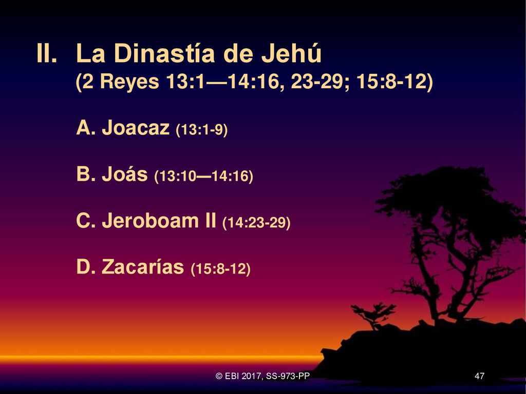 II. La Dinastía de Jehú (2 Reyes 13:1—14:16, 23-29; 15:8-12)