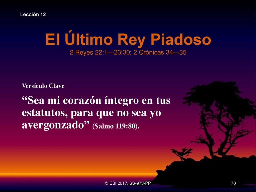 El Último Rey Piadoso 2 Reyes 22:1—23:30; 2 Crónicas 34—35