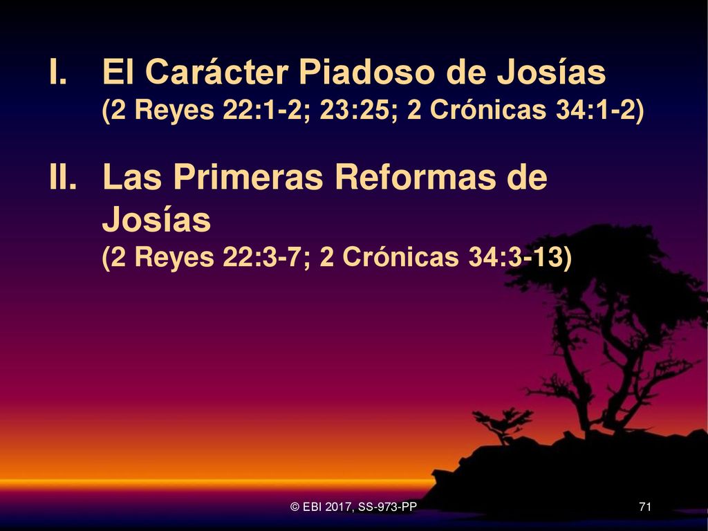 I. El Carácter Piadoso de Josías (2 Reyes 22:1-2; 23:25; 2 Crónicas 34:1-2)