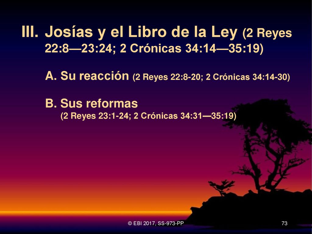 III. Josías y el Libro de la Ley (2 Reyes 22:8—23:24; 2 Crónicas 34:14—35:19)
