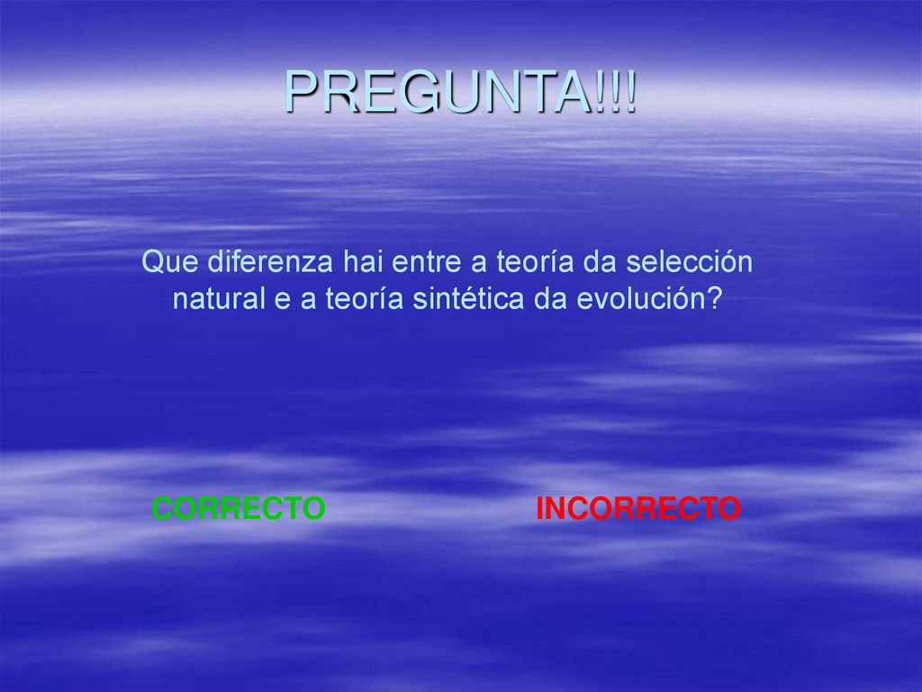 PREGUNTA!!! Que diferenza hai entre a teoría da selección natural e a teoría sintética da evolución