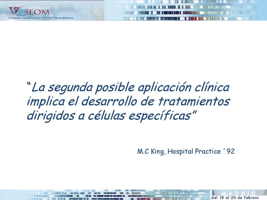 La segunda posible aplicación clínica implica el desarrollo de tratamientos dirigidos a células específicas