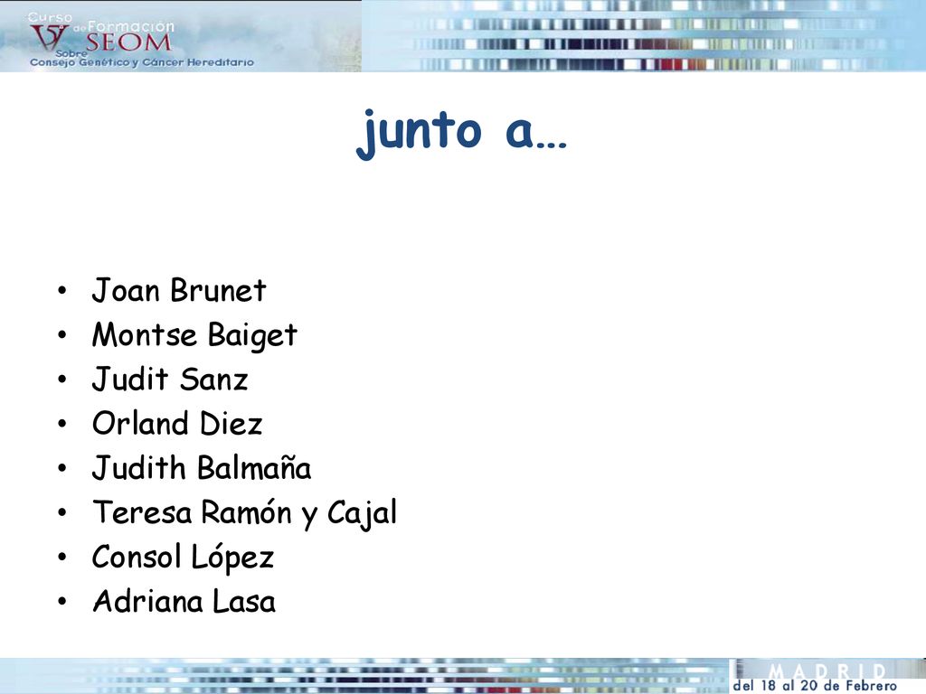 junto a… Joan Brunet Montse Baiget Judit Sanz Orland Diez