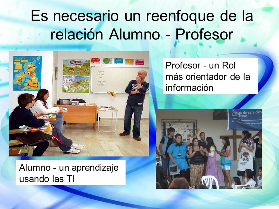 Es necesario un reenfoque de la relación Alumno - Profesor