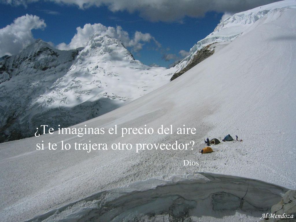 ¿Te imaginas el precio del aire si te lo trajera otro proveedor Dios