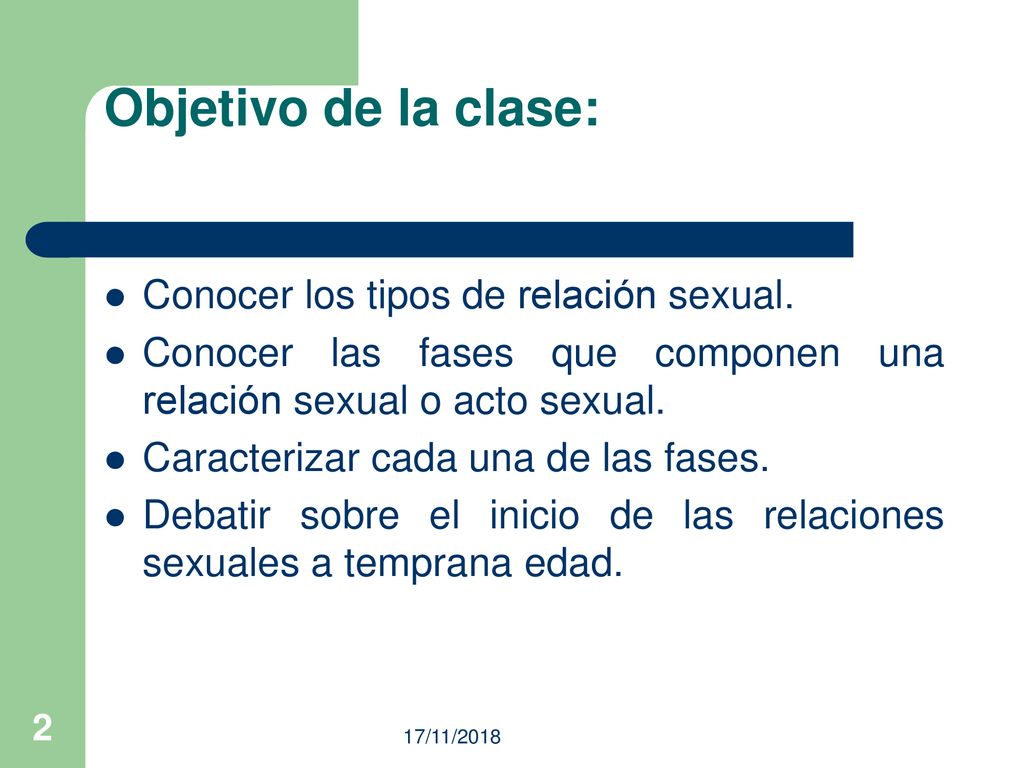Objetivo de la clase: Conocer los tipos de relación sexual.