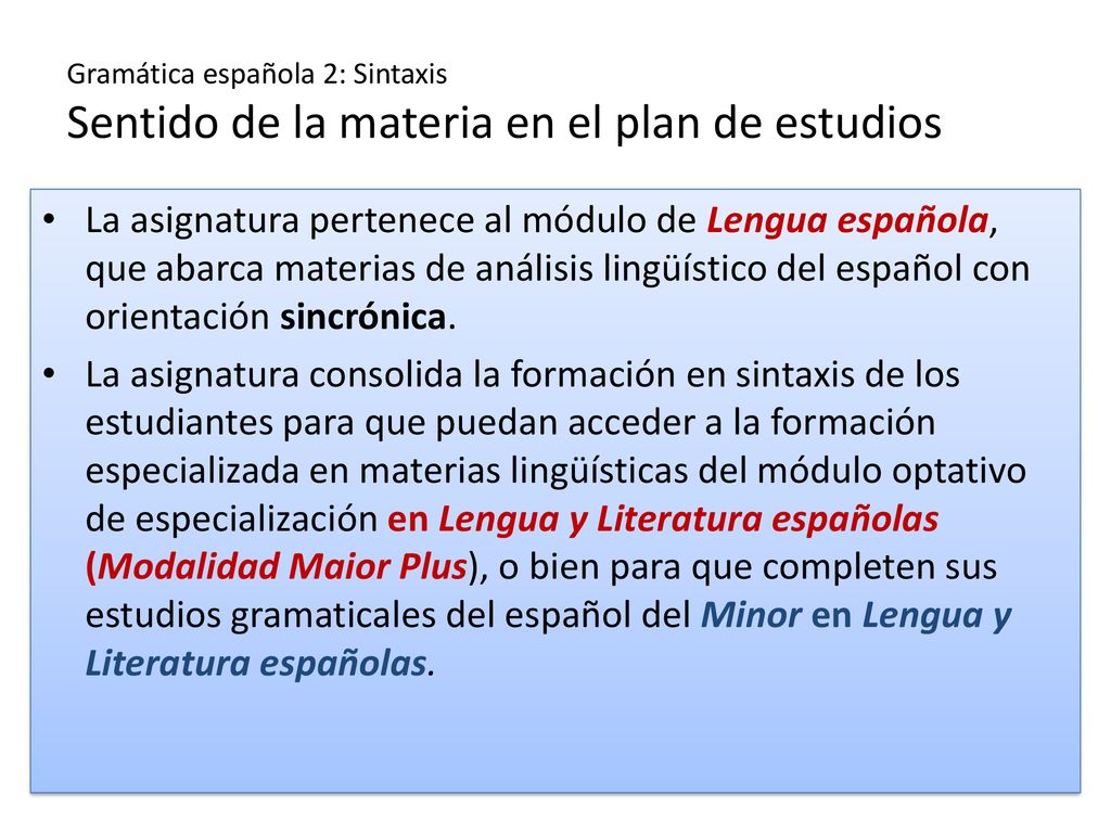Gramática española 2: Sintaxis Sentido de la materia en el plan de estudios