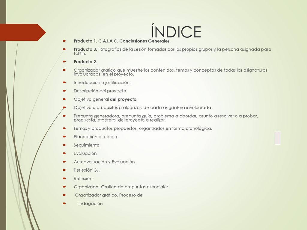 ÍNDICE Producto 1. C.A.I.A.C. Conclusiones Generales.