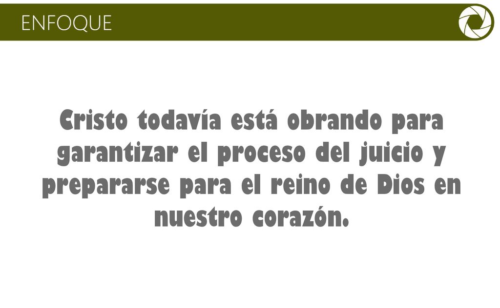 Cristo todavía está obrando para garantizar el proceso del juicio y prepararse para el reino de Dios en nuestro corazón.