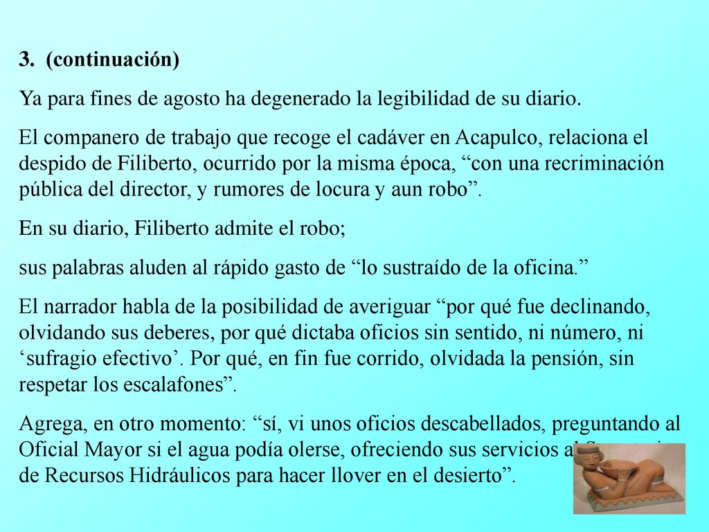 3. (continuación) Ya para fines de agosto ha degenerado la legibilidad de su diario.