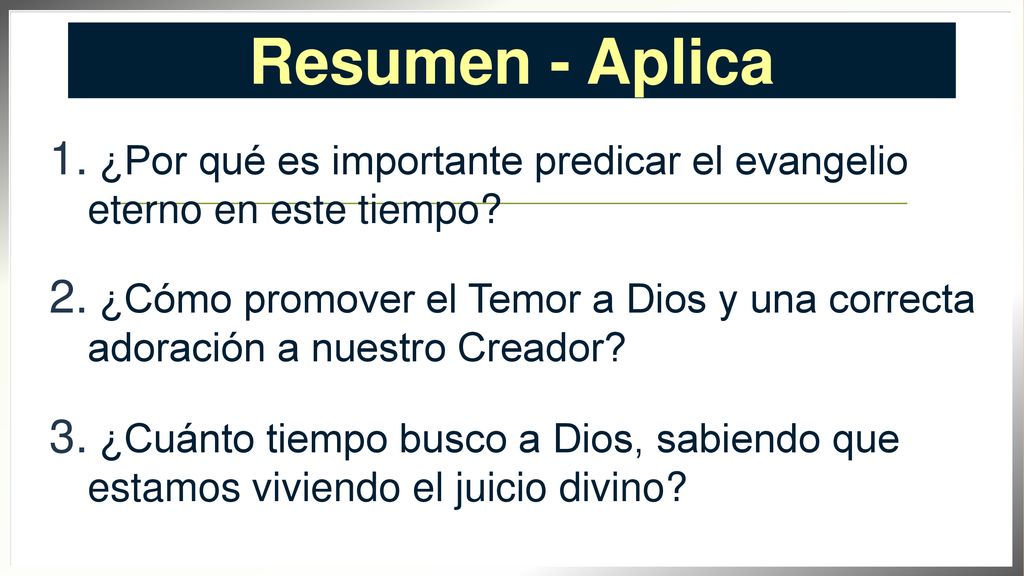 Resumen - Aplica ¿Por qué es importante predicar el evangelio eterno en este tiempo