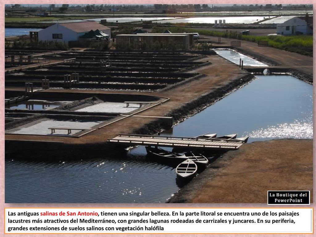 Las antiguas salinas de San Antonio, tienen una singular belleza