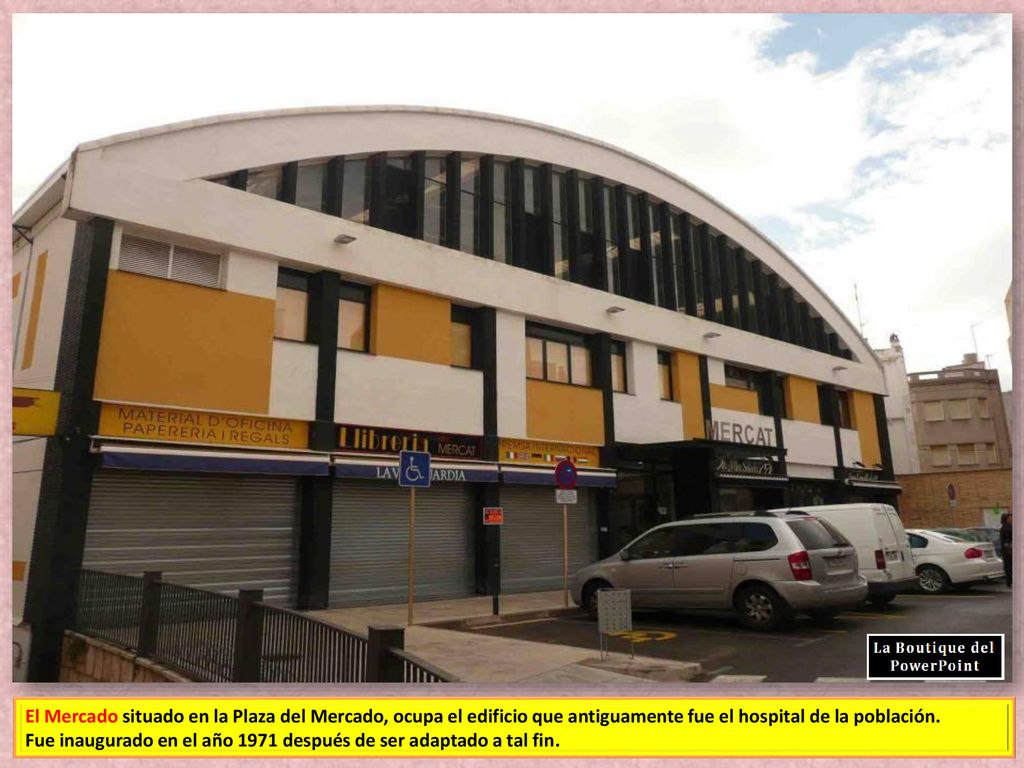 El Mercado situado en la Plaza del Mercado, ocupa el edificio que antiguamente fue el hospital de la población.