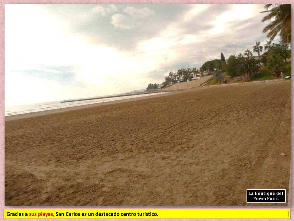 Gracias a sus playas, San Carlos es un destacado centro turístico.