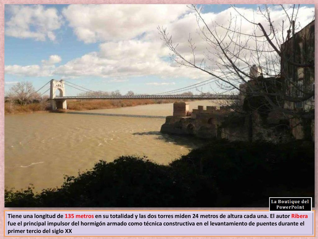 Tiene una longitud de 135 metros en su totalidad y las dos torres miden 24 metros de altura cada una.