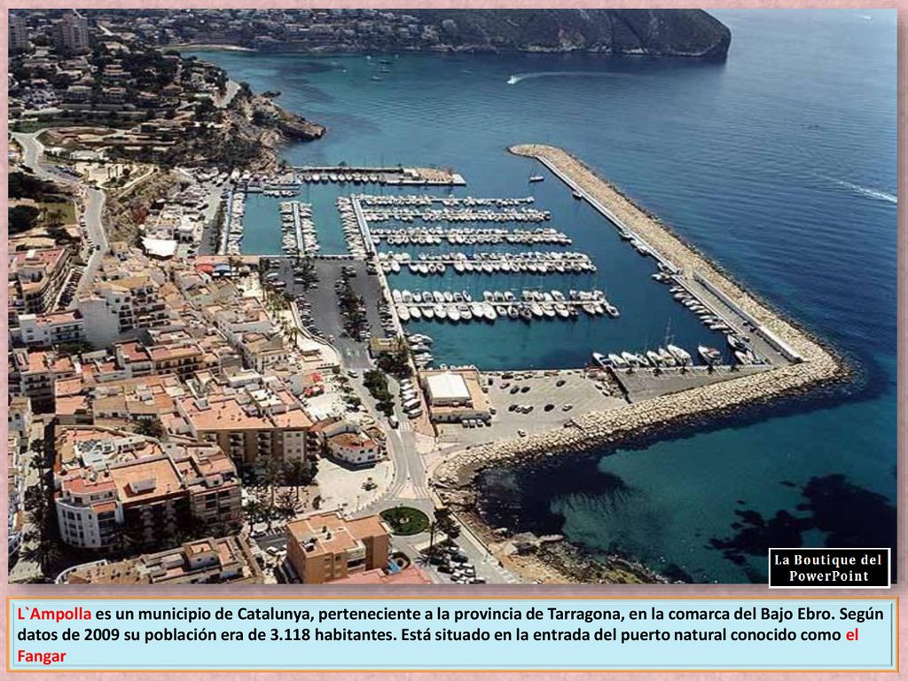 L`Ampolla es un municipio de Catalunya, perteneciente a la provincia de Tarragona, en la comarca del Bajo Ebro.