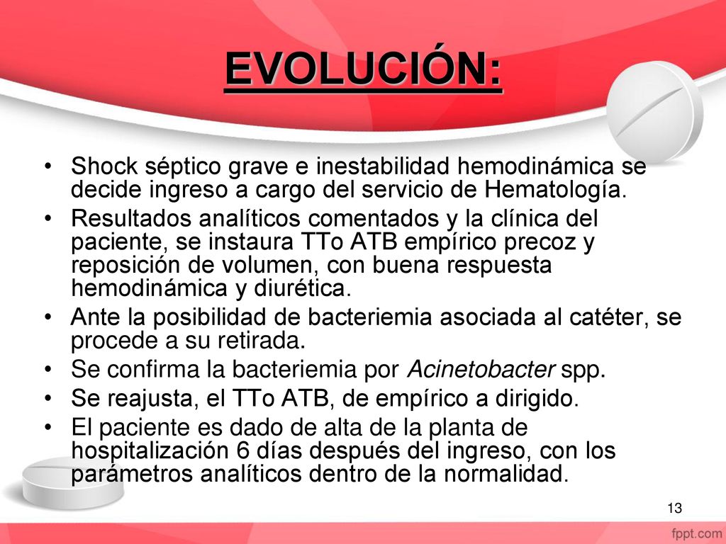 EVOLUCIÓN: Shock séptico grave e inestabilidad hemodinámica se decide ingreso a cargo del servicio de Hematología.