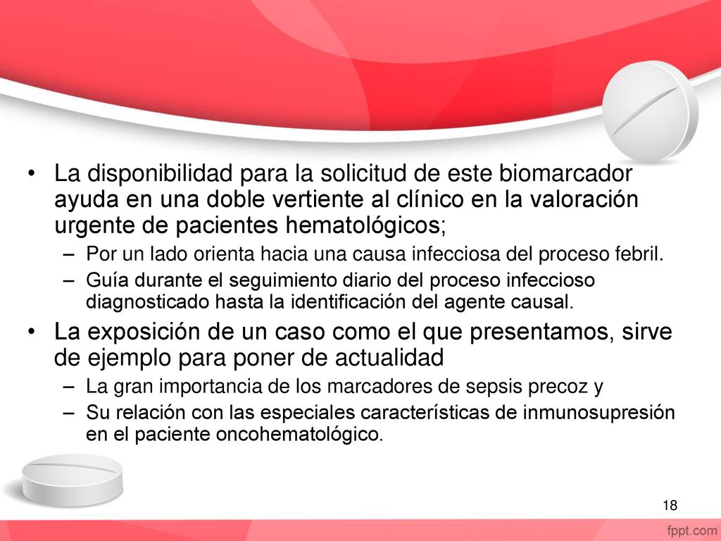 La disponibilidad para la solicitud de este biomarcador ayuda en una doble vertiente al clínico en la valoración urgente de pacientes hematológicos;