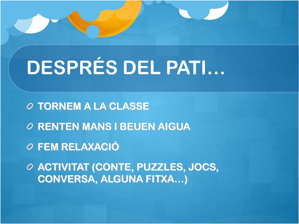 DESPRÉS DEL PATI… TORNEM A LA CLASSE RENTEN MANS I BEUEN AIGUA