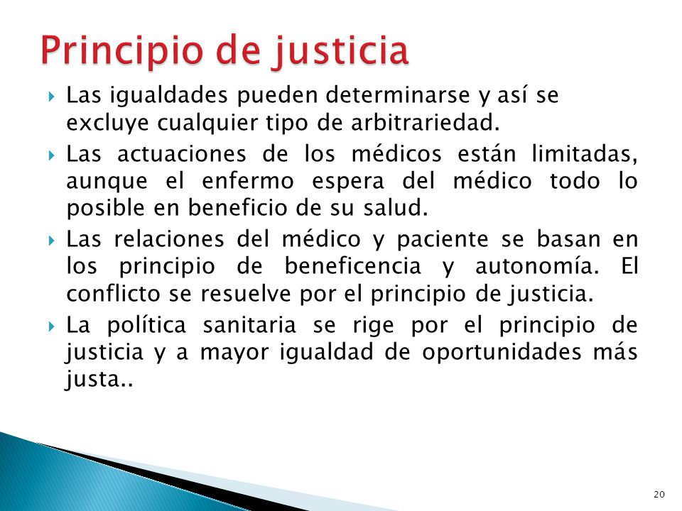 Principio de justicia Las igualdades pueden determinarse y así se excluye cualquier tipo de arbitrariedad.