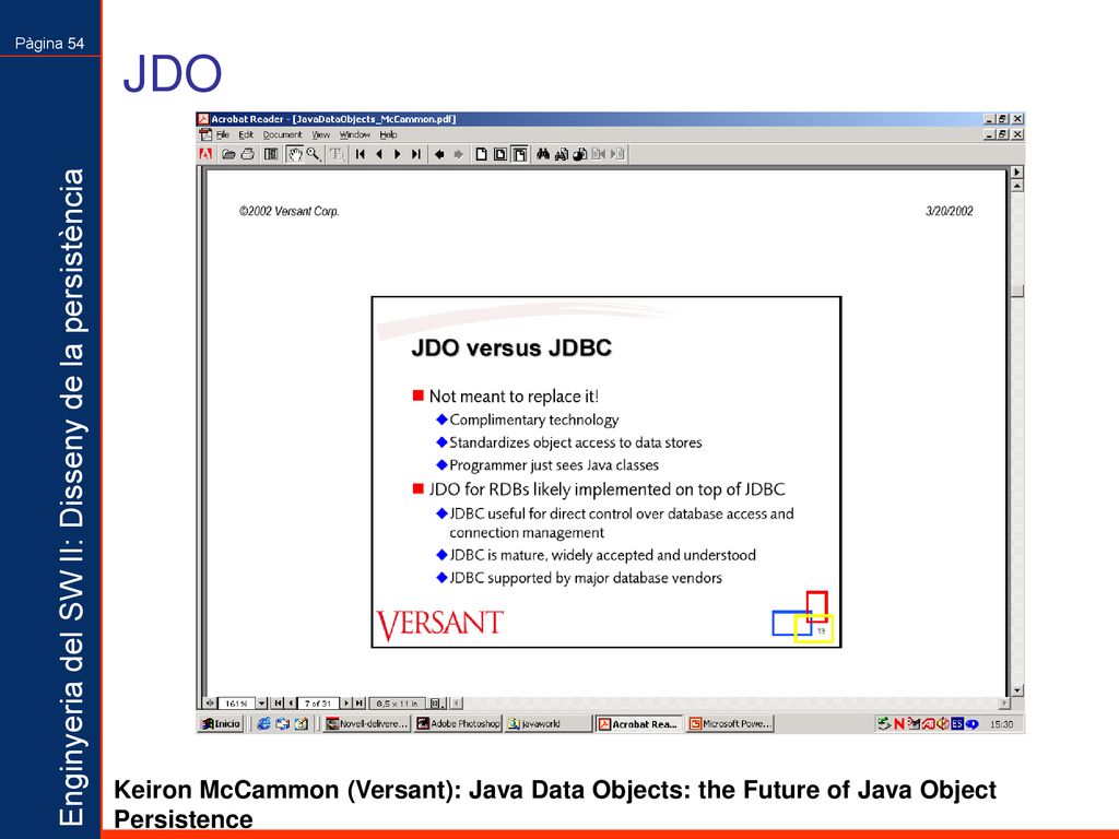 JDO Keiron McCammon (Versant): Java Data Objects: the Future of Java Object Persistence