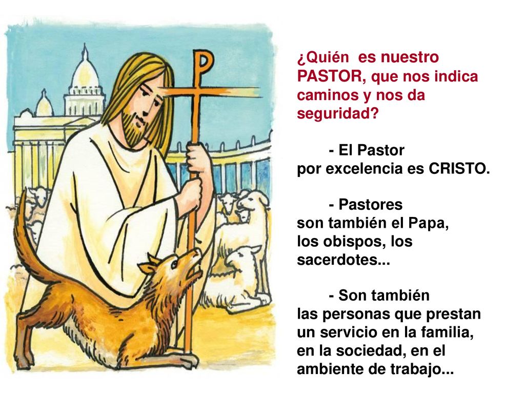 ¿Quién es nuestro PASTOR, que nos indica caminos y nos da seguridad