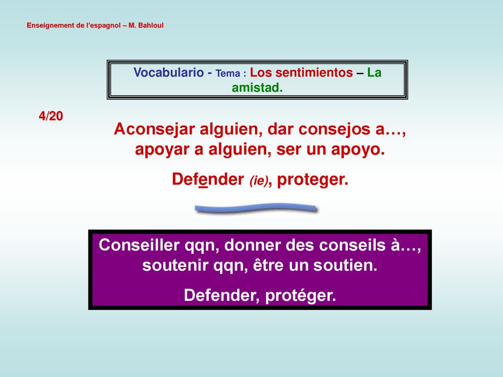 Aconsejar alguien, dar consejos a…, apoyar a alguien, ser un apoyo.