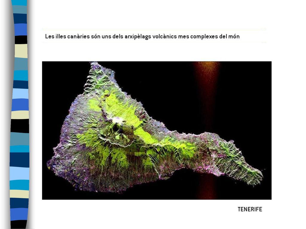 Les illes canàries són uns dels arxipèlags volcànics mes complexes del món