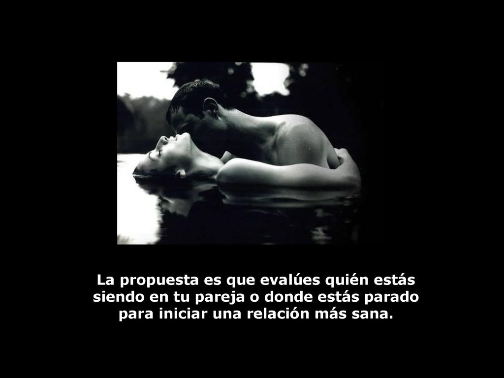 La propuesta es que evalúes quién estás siendo en tu pareja o donde estás parado para iniciar una relación más sana.