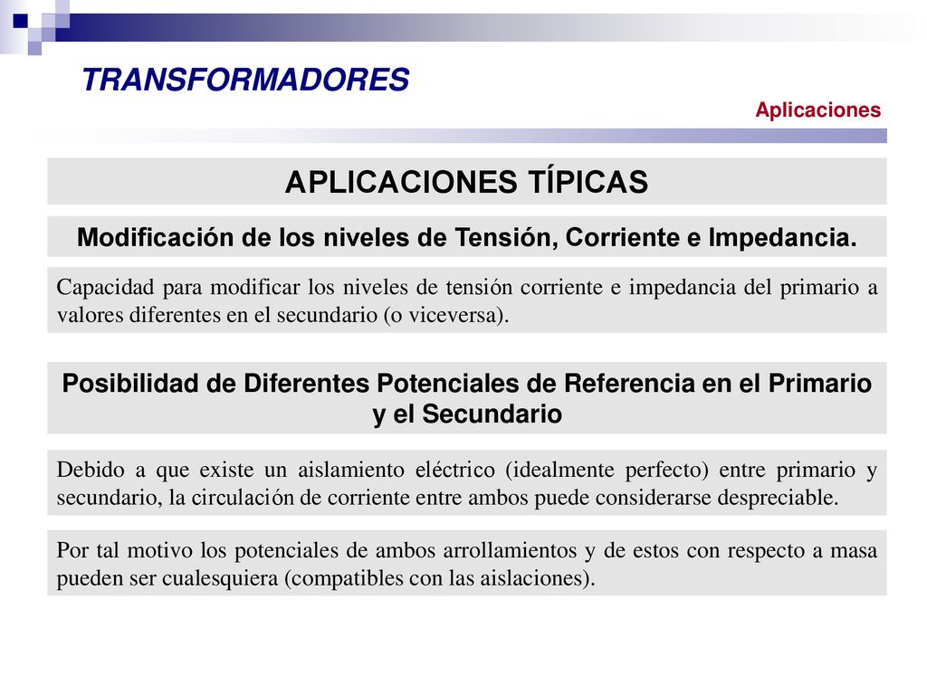 Modificación de los niveles de Tensión, Corriente e Impedancia.
